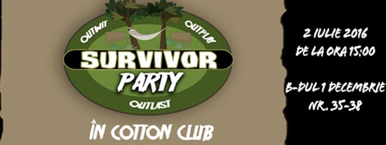 survivor party cotton club 2 iulie sambata 2016