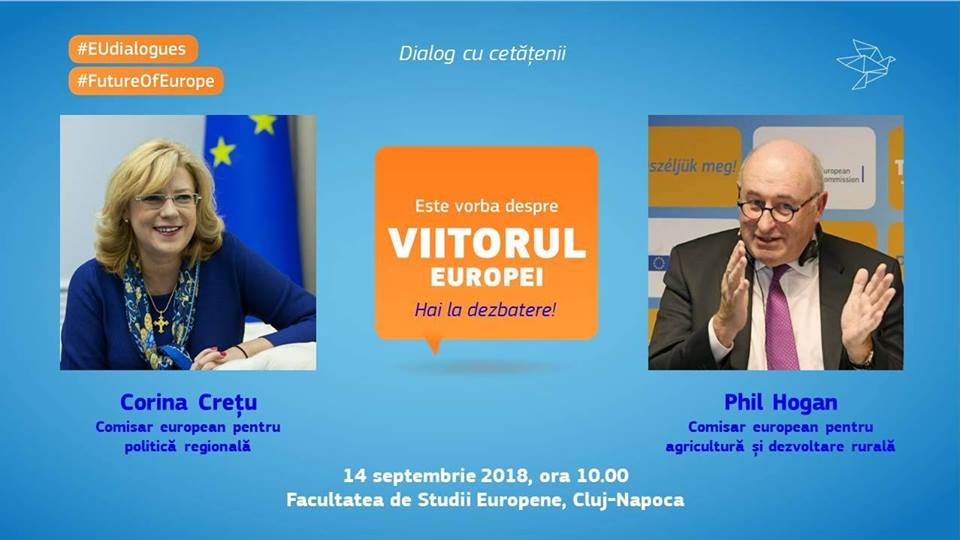 Comisarii europeni Corina Creţu şi Phil Hogan vin la Cluj să dezbată „Viitorul Europei”