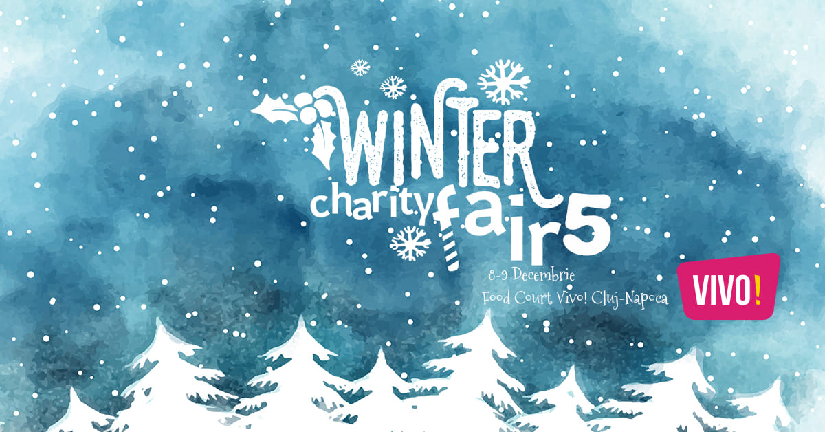 Winter Charity Fair 5.0, pe in acest weekend, la VIVO! Cluj-Napoca